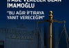 Yarın 'Casusluk' Soruşturmasında İfade Verecek Olan Ekrem İmamoğlu: “Bu Ağır İftiraya Yanıt Vereceğim”